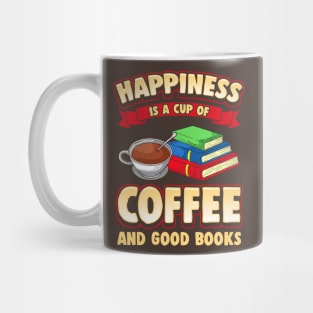 Happiness Is A Cup Of Coffee And Good Books Mug